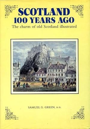 Scotland 100 Years Ago : The charm of old Scotland illustrated