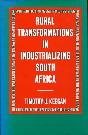 Image du vendeur pour Rural Transformations in Industrializing South Africa : The Southern Highveld to 1914 mis en vente par Godley Books