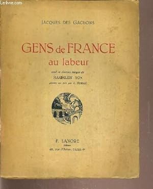 Bild des Verkufers fr GENS DE FRANCE AU LABEUR. zum Verkauf von Le-Livre