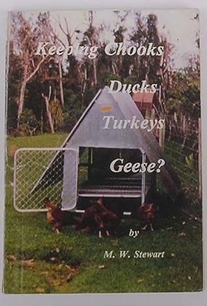 Keeping Chooks, Ducks, Turkeys, Geese?