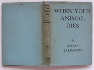 Imagen del vendedor de When your animal dies a la venta por Aucott & Thomas