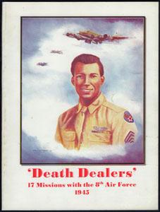 'Death Dealers' 17 Misssions with the 8th Air Force 1945