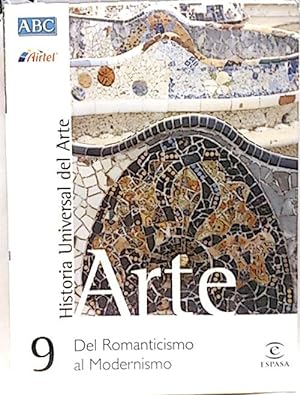 Historia Universal Del Arte. Tomo 9. Del Romanticismo Al Modernismo