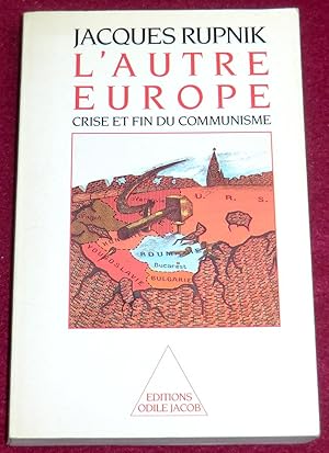 Seller image for L'AUTRE EUROPE - Crise et fin du communisme for sale by LE BOUQUINISTE