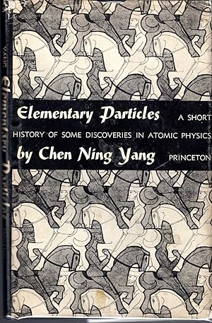 Seller image for Elementary Particles: A Short History of Some Discoveries in Atomic Physics (The Vanuxem Lectures, 1959) for sale by Dorley House Books, Inc.