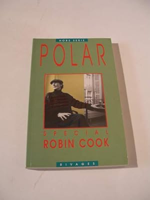 POLAR HORS- SERIE : SPECIAL ROBIN COOK