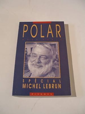 POLAR HORS- SERIE : SPECIAL MICHEL LEBRUN