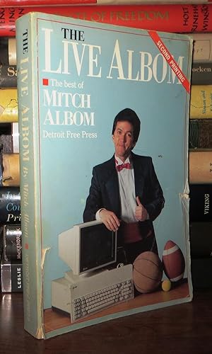 Imagen del vendedor de LIVE ALBOM The Best of Detroit Free Press Sports Columnist Mitch Albom a la venta por Rare Book Cellar