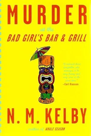 Seller image for Kelby, N.M. | Murder at the Bad Girl's Bar and Grill | Signed First Edition Copy for sale by VJ Books