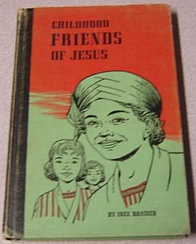 Seller image for Childhood Friends Of Jesus for sale by Books of Paradise