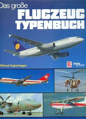Das große Flugzeug Typenbuch (Das grosse Flugzeugtypenbuch). 6., aktualis. u. bearb. Auflage.