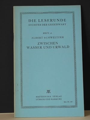 Image du vendeur pour Zwischen Wasser und Urwald. Aus dem Buch "Zwischen Wasser und Urwald" Die Leserunde Heft 16 mis en vente par Antiquariat-Fischer - Preise inkl. MWST