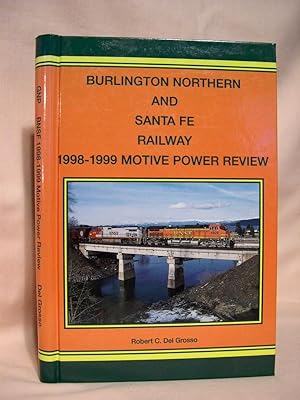 Image du vendeur pour BURLINGTON NORTHERN & SANTA FE RAILWAY 1998-1999 MOTIVE POWER REVIEW mis en vente par Robert Gavora, Fine & Rare Books, ABAA