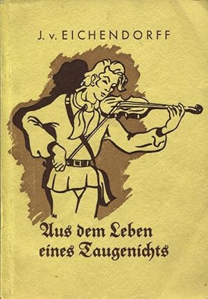 Bild des Verkufers fr Aus dem Leben eines Taugenichts Novelle zum Verkauf von Flgel & Sohn GmbH