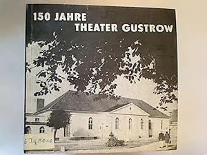 150 Jahre Theater Güstrow.