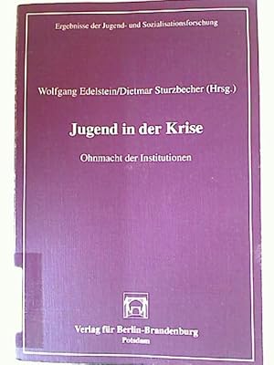 Jugend in der Krise. - Ohnmacht der Institutionen.