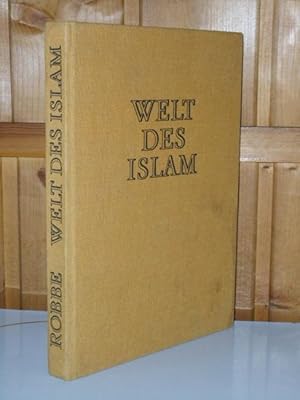 Welt des Islam : Geschichte und Alltag einer Religion. Autorenkollektiv unter Leitung von Martin ...