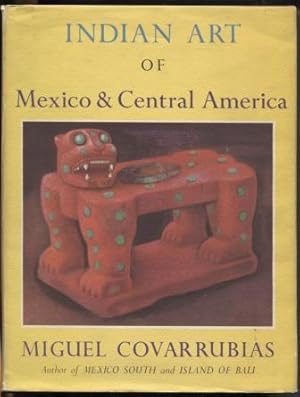 Indian Art of Mexico and Central America