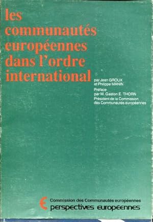 LES COMMUNAUTES EUROPEENNES DANS L'ORDRE INTERNATIONAL.