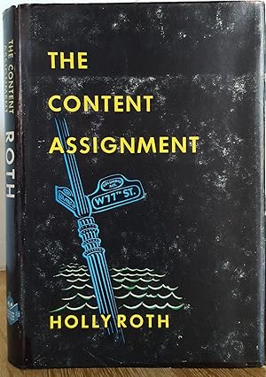 Seller image for THE CONTENT ASSIGNMENT for sale by MARIE BOTTINI, BOOKSELLER