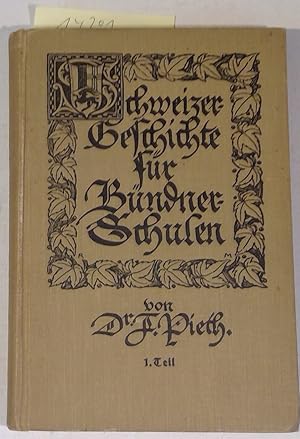 Immagine del venditore per Schweizergeschichte fr Bndner Schulen - Von der Urzeit bis zum Dreiigjhrigen Kriege venduto da Antiquariat Trger