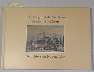 Bild des Verkufers fr Friedberg und die Wetterau in alten Ansichten - Gedichte zum neuen Jahr zum Verkauf von Antiquariat Trger