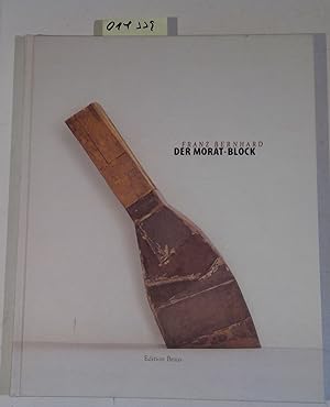 Image du vendeur pour Franz Bernhard: Der Morat-Block Skulpturen, Zeichnungen, Radierungen mis en vente par Antiquariat Trger