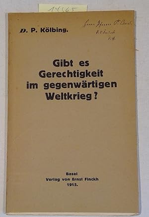 Gibt es Gerechtikgeit im gegenwärtigen Weltkrieg ?