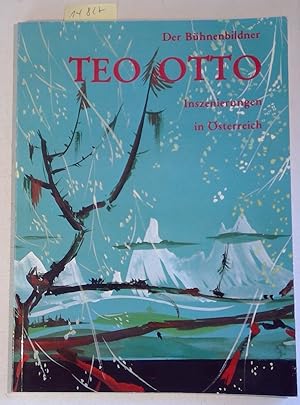 Der Buhnenbildner Teo Otto: Inszenierungen in Osterreich [Ausstellung] Osterreichisches Theatermu...