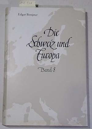 Bild des Verkufers fr Die Schweiz und Europa - Ausgewhlte Reden und Aufstze, Band VIII zum Verkauf von Antiquariat Trger