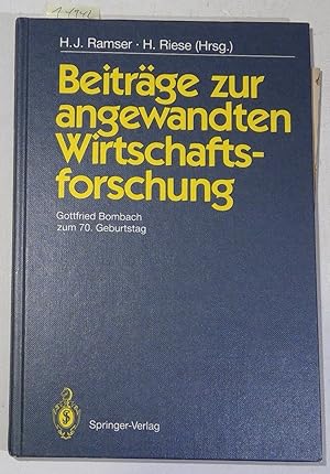 Beitrage Zur Angewandten Wirtschaftsforschung: Gottfried Bombach Zum 70. Geburtstag