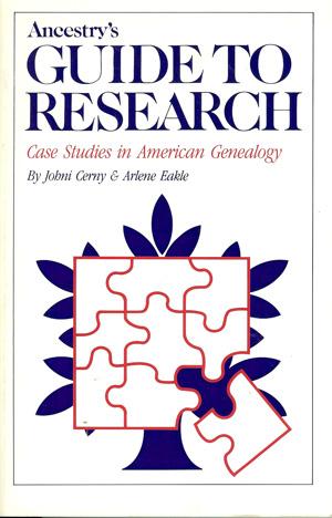 Imagen del vendedor de Ancestry's Guide to Research: Case Studies in American Genealogy a la venta por Horsham Rare Books