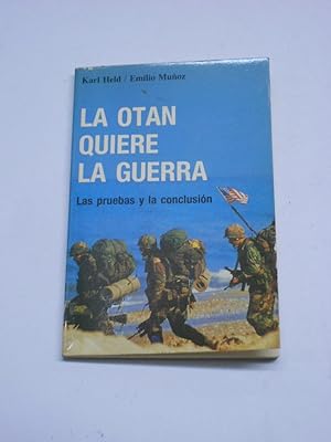 Imagen del vendedor de LA OTAN QUIERE LA GUERRA. Las pruebas y la conclusin. a la venta por Librera J. Cintas