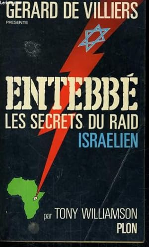 Image du vendeur pour ENTEBBE, LES SECRETS DU RAID ISRAELIEN mis en vente par Le-Livre