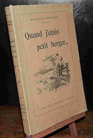 Seller image for QUAND J'ETAIS PETIT BERGER for sale by Livres 113