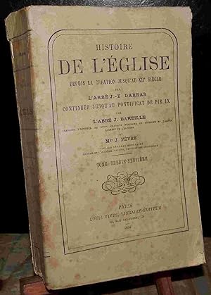 Seller image for HISTOIRE GENERALE DE L'EGLISE DEPUIS LA CREATION JUSQU'A NOS JOURS - TOME TRENTE-NEUVIEME for sale by Livres 113