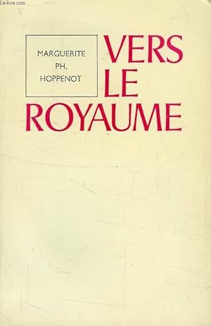 Seller image for VERS LE ROYAUME for sale by Le-Livre