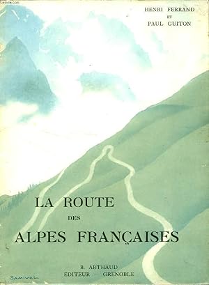 Bild des Verkufers fr LA ROUTE DES ALPES FRANCAISES zum Verkauf von Le-Livre