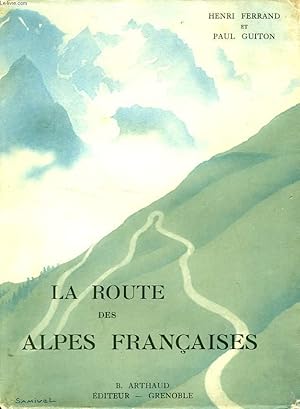 Bild des Verkufers fr LA ROUTE DES ALPES FRANCAISE zum Verkauf von Le-Livre