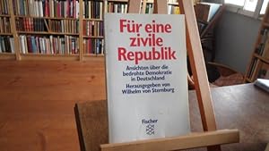 Bild des Verkufers fr Fr eine zivile Republik. Ansichten ber die bedrohte Demokratie in Deutschland. zum Verkauf von Antiquariat Floeder