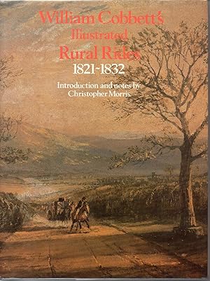 Selections From William Cobbett's Illustrated Rural Rides 1821-1832