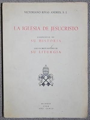 Seller image for LA IGLESIA DE JESUCRISTO. Compendio de su historia. Con un breve resumen de su liturgia for sale by Fbula Libros (Librera Jimnez-Bravo)