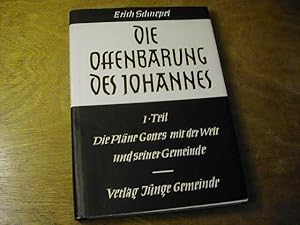 Imagen del vendedor de Die Offenbarung des Johannes. I. Teil. Die Plne Gottes mit der Welt und seiner Gemeinde. Offenbarung 1-11. a la venta por Antiquariat Fuchseck