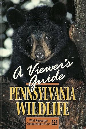 Pennsylvania Wildlife: A Viewer's Guide