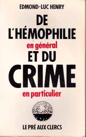 Imagen del vendedor de De l'hmophilie en gnral et du crime en particulier. a la venta por L'ivre d'Histoires