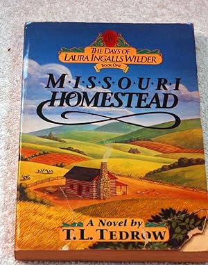 Seller image for Missouri Homestead (The Days of Laura Ingalls Wilder, Book 1) for sale by Preferred Books