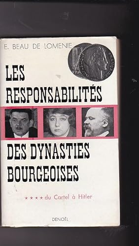 Seller image for Les responsabilits des dynasties bourgeoises. Tome IV. Du Cartel a Hitler 1924-1933 for sale by LIBRERA GULLIVER