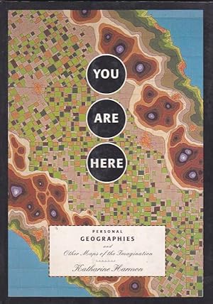 Seller image for You are here. Personal geographies and Other maps of the imagination for sale by LIBRERA GULLIVER