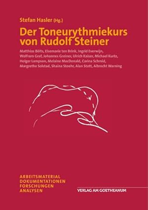 Seller image for Der Toneurythmiekurs von Rudolf Steiner : Arbeitsmaterial - Dokumentationen - Forschungen - Analysen for sale by AHA-BUCH GmbH