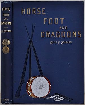 Horse, foot, and dragoons. Sketches of army life at home and abroad. With illustrations by the au...